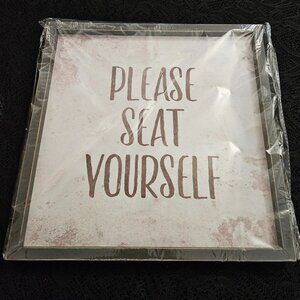 NEW "Please Seat Yourself" Funny Bathroom Sign - 13" x 13"